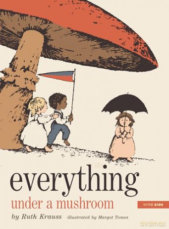 Everything Under a Mushroom - Ruth Krauss [KSIĄŻKA]
