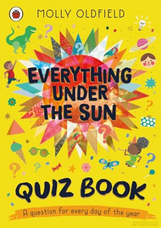 Everything Under the Sun: Quiz Book: A question for every day of the year - Molly Oldfield [KSIĄŻKA]