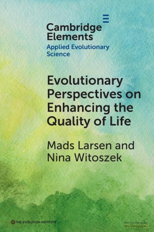 Evolutionary Perspectives on Enhancing Quality of Life (Elements in Applied Evolutionary Science) - Mads Larsen [KSIĄŻKA]