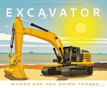 Excavator - Where Are You Going Today: 4 - Rachel Loader [KSIĄŻKA]