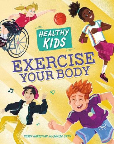 Exercise Your Body (Healthy Kids) - Robyn Hardyman [KSIĄŻKA]