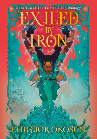 EXILED BY IRON_TAINTED BLO2 HB (Book 2): From the #1 SUNDAY TIMES best selling author of FORGED BY BLOOD (The Tainted Blood Duology) - Ehigbor Okosun [KSIĄŻKA]