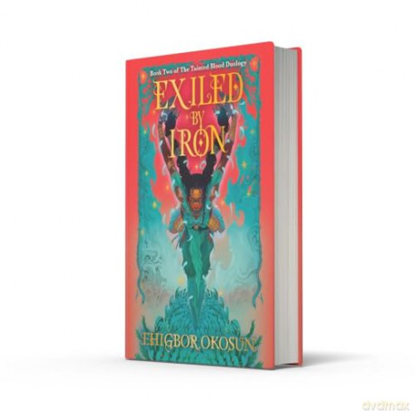 EXILED BY IRON_TAINTED BLO2 HB (Book 2): From the #1 SUNDAY TIMES best selling author of FORGED BY BLOOD (The Tainted Blood Duology) - Ehigbor Okosun [KSIĄŻKA]