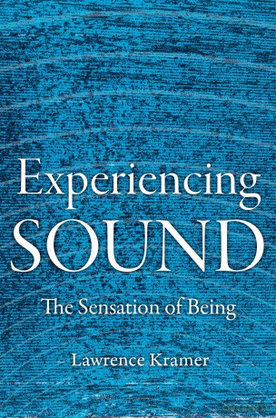 Experiencing Sound: The Sensation of Being - Lawrence Kramer [KSIĄŻKA]