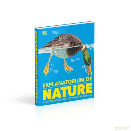 Explanatorium of Nature: Where the Wonders of the World are Revealed (DK Explanatorium) [KSIĄŻKA]