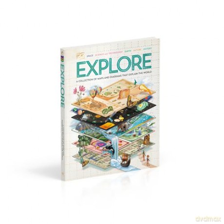 Explore: A Collection of Maps and Diagrams That Explain the World [KSIĄŻKA]