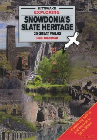 Exploring Snowdonia's Slate Heritage - Des Marshall [KSIĄŻKA]