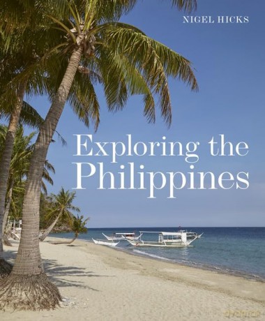 Exploring the Philippines - Nigel Hicks [KSIĄŻKA]