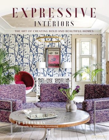Expressive Interiors: the art of bold and beautiful homes - Jo Berryman [KSIĄŻKA]