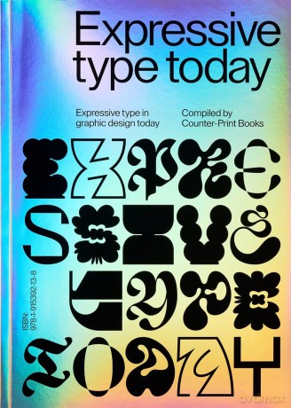 Expressive Type: Expressive Type in Graphic Design Today - Jon Dowling [KSIĄŻKA]