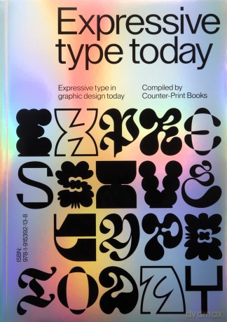 Expressive Type: Expressive Type in Graphic Design Today - Jon Dowling [KSIĄŻKA]