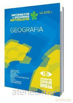 Informator Maturalny Geografia od 2015 r. [KSIĄŻKA]