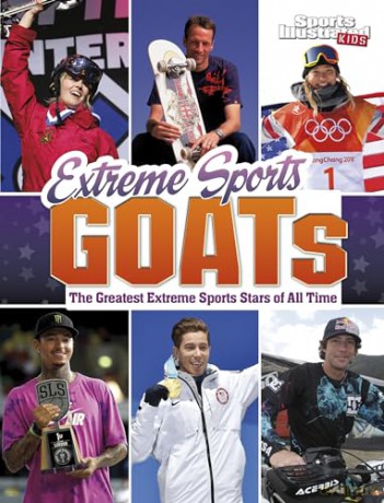 Extreme Sports GOATs: The Greatest Extreme Sports Stars of All Time (Sports Illustrated Kids: GOATs) - Brendan Flynn [KSIĄŻKA]