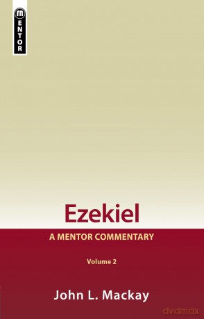 Ezekiel Vol 2: A Mentor Commentary - John L. Mackay [KSIĄŻKA]