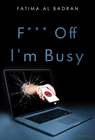 F*** Off I'm Busy - Fatima Al Badran [KSIĄŻKA]