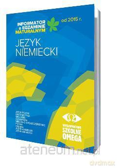 Informator Maturalny J. niemiecki od 2015 r. [KSIĄŻKA]