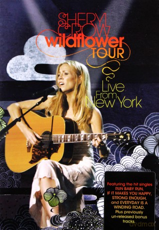 Sheryl Crow: Wildflower Tour Live From New York [DVD]