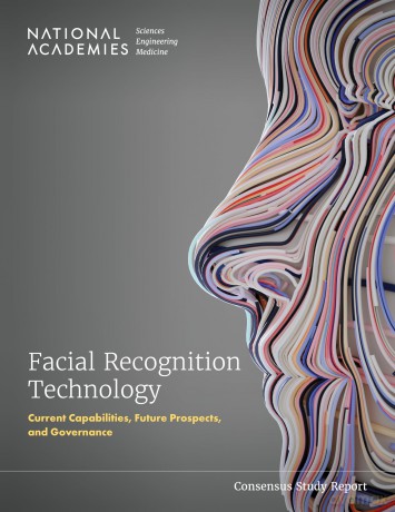 Facial Recognition Technology: Current Capabilities, Future Prospects, and Governance (Consensus Study Report) - Engineering and Medicine National Academies of Sciences [KSIĄŻKA]