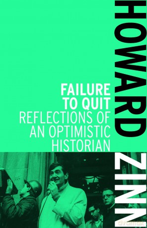 Failure to Quit: Reflections of an Optimistic Historian - Howard Zinn [KSIĄŻKA]