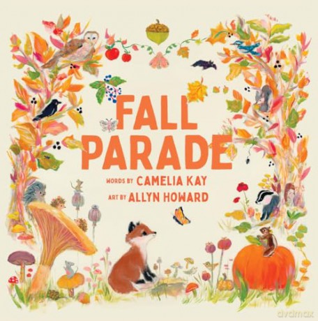 Fall Parade: A Picture Book (Seasonal Parade) - Camelia Kay [KSIĄŻKA]