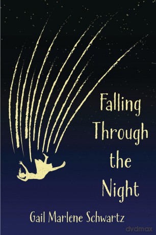 Falling Through the Night (National Indie Excellence Award Winner, 2024) - Gail Marlene Schwartz [KSIĄŻKA]