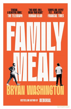 Family Meal: 'This novel will break your heart twice over' - Bryan Washington [KSIĄŻKA]