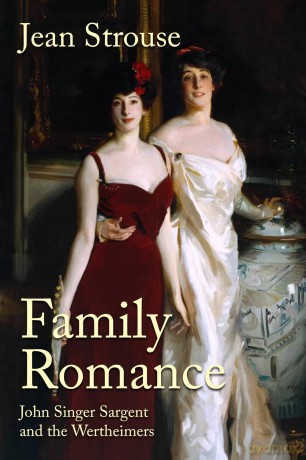 Family Romance: John Singer Sargent and the Wertheimers - Jean Strouse [KSIĄŻKA]