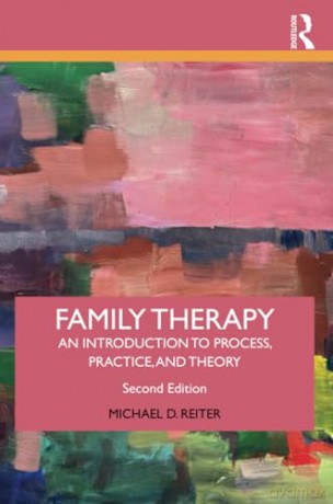 Family Therapy: An Introduction to Process, Practice, and Theory - Michael D. Reiter [KSIĄŻKA]