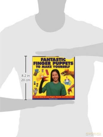 Fantastic Finger Puppets to Make Yourself: 25 Fun Ideas for Your Fingers, Thumbs and Even Feet! - Thomasina Smith [KSIĄŻKA]