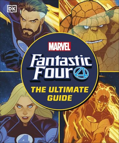 Fantastic Four The Ultimate Guide: The Ultimate Guide to Marvel's Original Super Hero Family - Melanie Scott [KSIĄŻKA]