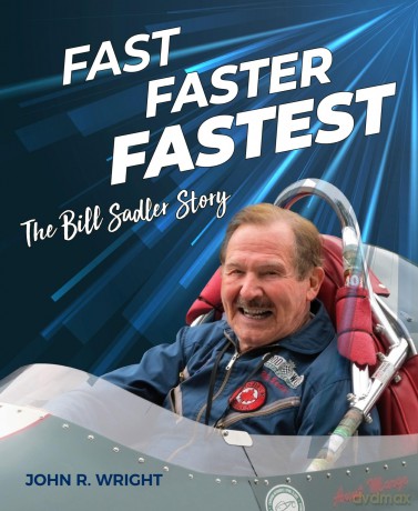 Fast, Faster, Fastest: The Bill Sadler Story - John R. Wright [KSIĄŻKA]