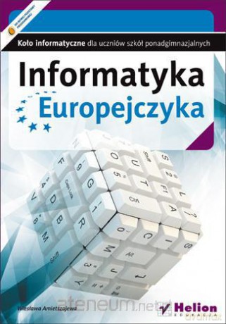 Informatyka Europejczyka. Koło informatyczne LO [KSIĄŻKA]
