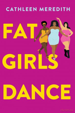 Fat Girls Dance - Cathleen Meredith [KSIĄŻKA]