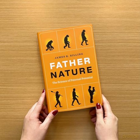 Father Nature: The Science of Paternal Potential - James K. Rilling [KSIĄŻKA]