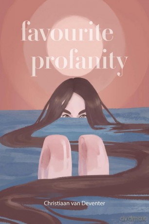 Favourite Profanity - Christiaan van Deventer [KSIĄŻKA]