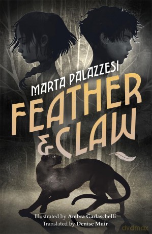 Feather and Claw: a mysterious curse, a fast-paced adventure, and a secret that will change everything - Marta Palazzesi [KSIĄŻKA]