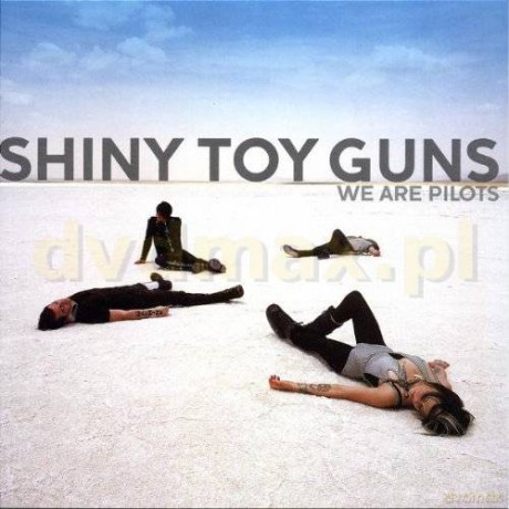 Shiny Toy Guns: We Are Pilots [CD]