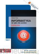 Informatyka LO Nie tylko dla... T.1 ZR w.2012 [KSIĄŻKA]
