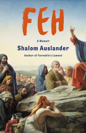 FEH: A Memoir - Shalom Auslander [KSIĄŻKA]