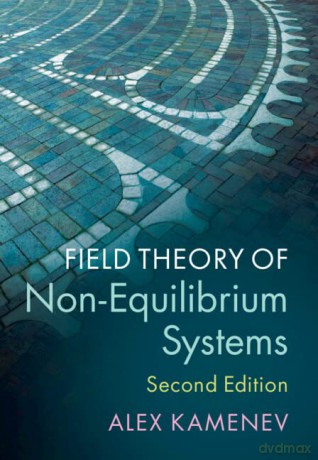 Field Theory of Non-Equilibrium Systems - Alex Kamenev [KSIĄŻKA]