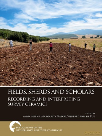 Fields, Sherds and Scholars. Recording and Interpreting Survey Ceramics: 9 (Publications of the Netherlands Institute at Athens) - Margarita Nazou [KSIĄŻKA]