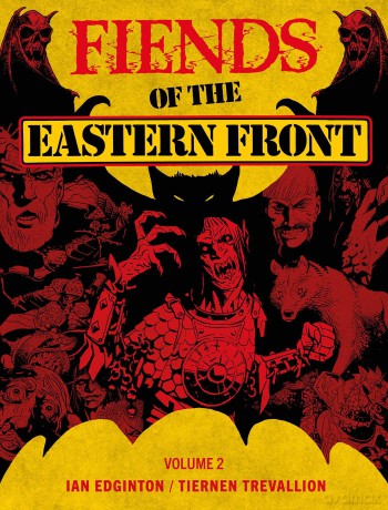 Fiends of the Eastern Front Omnibus Volume 2 (Fiends of the Eastern Front Omnibus Fiends of the Eastern Front Omnibus) - Ian Edginton [KSIĄŻKA]