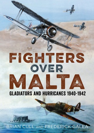 Fighters Over Malta: Gladiators and Hurricanes 1940-1942 - Brian Cull [KSIĄŻKA]