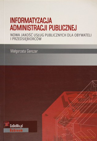 Informatyzacja administracji publicznej [KSIĄŻKA]