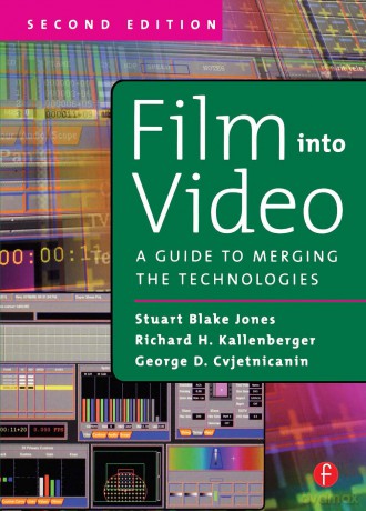 Film Into Video: A Guide to Merging the Technologies - Richard Kallenberger [KSIĄŻKA]