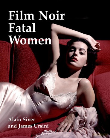 Film Noir Fatal Women - Alain Silver [KSIĄŻKA]