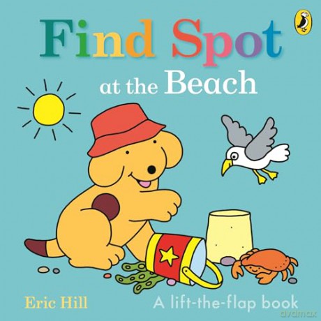 Find Spot at the Beach: A Lift-the-Flap Story - Eric Hill [KSIĄŻKA]
