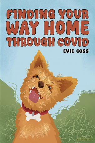 Finding Your Way Home through COVID - Evie Coss [KSIĄŻKA]