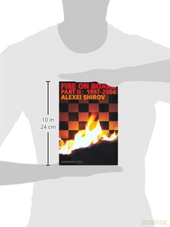 Fire on Board, Part 2: 1997-2004: Pt. 2 - Alexei Shirov [KSIĄŻKA]