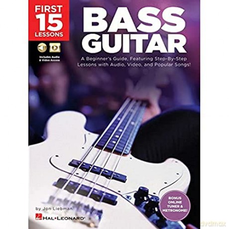 First 15 Lessons - Bass Guitar: A Beginner's Guide, Featuring Step-by-Step Lessons with Audio, Video, and Popular Songs! - Jon Liebman [KSIĄŻKA]